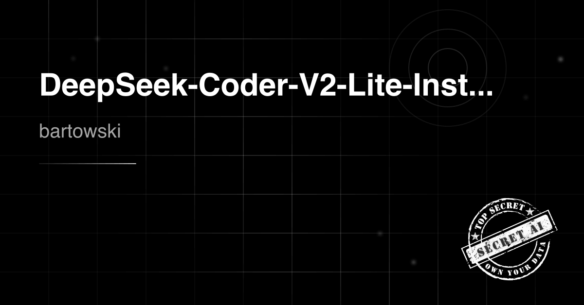 Bartowski Deepseek Coder V2 Lite Instruct Gguf Secret Ai