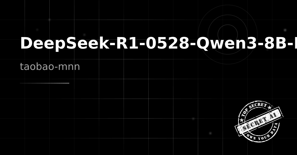 taobao-mnn/DeepSeek-R1-0528-Qwen3-8B-MNN - Secret AI